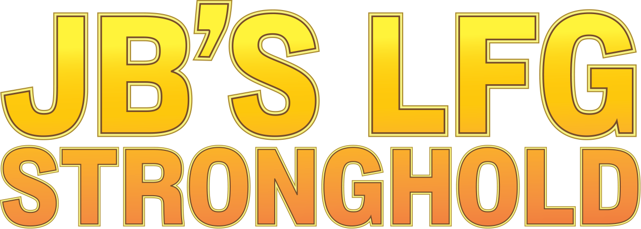 JBs LFG STRONGHOLD